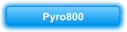 Pyro800
